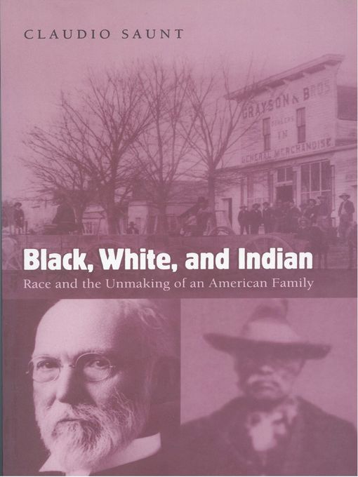 Title details for Black, White, and Indian by Claudio Saunt - Available